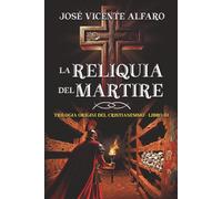 La reliquia del martire: Mistero a Roma (Trilogia Origini del Cristianesimo)