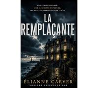 La Remplaçante: Une femme disparue. Une île coupée du monde. Une vérité enterrée depuis trente-deux ans.