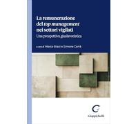 La remunerazione del «top management» nei settori vigilati. Una prospettiva giuslavoristica