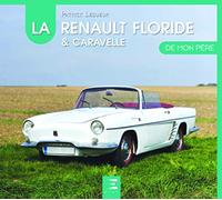 La Renault Floride et Caravelle de mon père