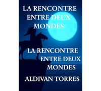 La Rencontre Entre Deux Mondes