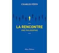 La Rencontre: Une philosophie