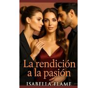 La rendición a la pasión (Secretos en el Aula)