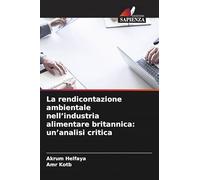 La rendicontazione ambientale nell'industria alimentare britannica: un'analisi critica