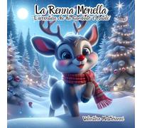 La Renna Monella: "L'Avventura che ha Cambiato il Natale"