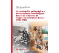 La renovación pedagógica y el movimiento Somosaguas. El caso de la Escuela de Magisterio de la Iglesia Escuni (1967-1983)