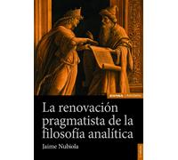 La renovación pragmatista de la filosofía analítica | Jaime Nubiola