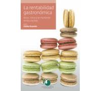 La Rentabilidad Gastronomica Nace Crece Y Se Mantiene En Las Cocinas