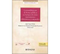 LA RENTABILIZACIÓN DE BIENES PÚBLICOS EN TIEMPOS DE CRISIS: INSTRUMENTOS URBANÍSTICOS Y COMPARADOS (Monografías)