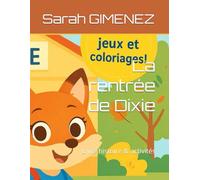 La rentrée de Dixie: Livre histoire & activités