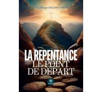 La repentance: Tome I : Le point de départ