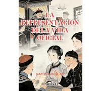 La representación de la vida oficial: Capítulos 31-60