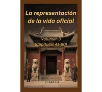 La representación de la vida oficial: Volumen 3 (Capítulos 41-60)
