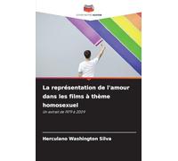La représentation de l'amour dans les films à thème homosexuel: Un extrait de 1979 à 2009