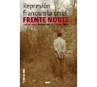 La Represion Franquista En El Frente Norte
