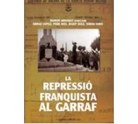 La Repressio Franquista Al Garraf