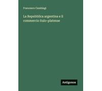La Repubblica argentina e il commercio italo-platense