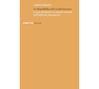 La Repubblica del conformismo. Il caso Braibanti e la morale sessuale nell'Italia del dopoguerra (Università)