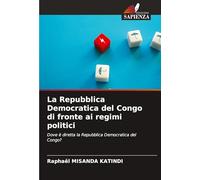 La Repubblica Democratica del Congo di fronte ai regimi politici: Dove è diretta la Repubblica Democratica del Congo?