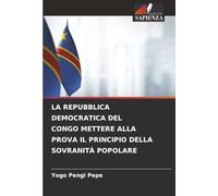LA REPUBBLICA DEMOCRATICA DEL CONGO METTERE ALLA PROVA IL PRINCIPIO DELLA SOVRANITÀ POPOLARE