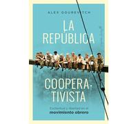 La república cooperativista: Esclavitud y libertad en el movimiento obrero (Ensayo)