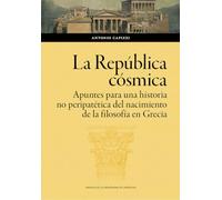 La República cósmica. Apuntes para una historia no peripatética del nacimiento d: 198 (Humanidades)