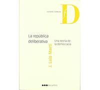 La república deliberativa: Una teoría de la democracia