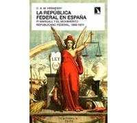 La Republica Federal En España: Pi Y Margall Y El Movimiento Repu Blic
