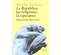 La república, las religiones, la esperanza: conversaciones con Thibaud Collin y Philippe Verdin (Colección verde)