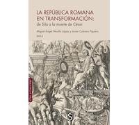 La República romana en transformación: de Sila a la muerte de César (Sílex Universidad)