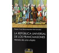 LA REPÚBLICA UNIVERSAL DE LOS FRANCMASONES: Historia de una utopía: 24 (Liberalismo, krausismo y masonería)