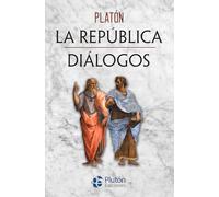 La República y Diálogos (Obras Cumbres)