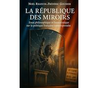 La République des Miroirs: Essai philosophique et humoristique sur la politique française