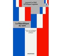 La République du vent: Essai sur le drapeau et le dévoilement politique