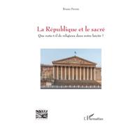 La République et le sacré: Que reste-t-il de religieux dans notre laïcité ? (Religions Et Spiritualité)