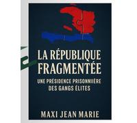 La République Fragmentée Une Présidence Prisonnière des Gangs Élites: Quand les clans dirigent, les présidents obéissent