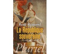 La République souveraine: La vie politique en France 1879-1939