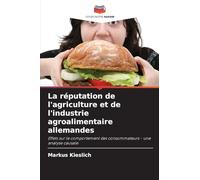 La réputation de l'agriculture et de l'industrie agroalimentaire allemandes