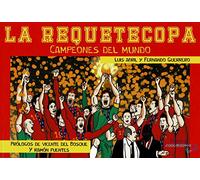 La Requetecopa. Campeones Del Mundo