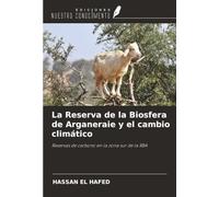 La Reserva de la Biosfera de Arganeraie y el cambio climático: Reservas de carbono en la zona sur de la RBA
