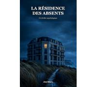 La Résidence des absents: Un thriller psychologique sur la côte vendéenne