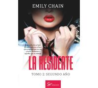 La residente - Tomo 2: Segundo año: Pasión médica entre secretos conyugales, dudas y revelaciones