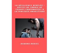 La résilience révélée: récits de survie de femmes confrontées à la violence domestique
