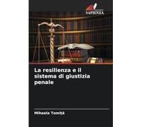 La resilienza e il sistema di giustizia penale