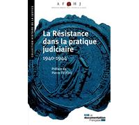 La Résistance dans la pratique judiciaire (1940-1944)