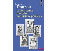 La Résistance française : une histoire périlleuse: une histoire perilleuse (Points Histoire)