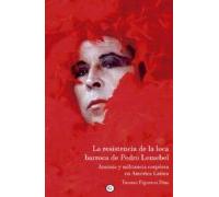 La Resistencia De La Loca Barroca De Pedro Lemebel
