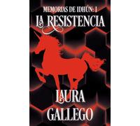 La resistencia/ The Resistance: Libro I (Memorias de Idhun/ Memories of Idhun, 1)
