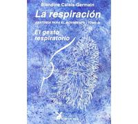 Anatomia Para El Movimiento (t. Iv): El Gesto Respiratorio