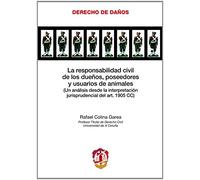 La responsabilidad civil de los dueños, poseedores y usuarios de animales: Un análisis desde la interpretación jurisprudencial del artículo 1905 del Código civil (Derecho de daños)